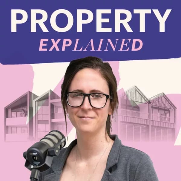 Property explained podcast